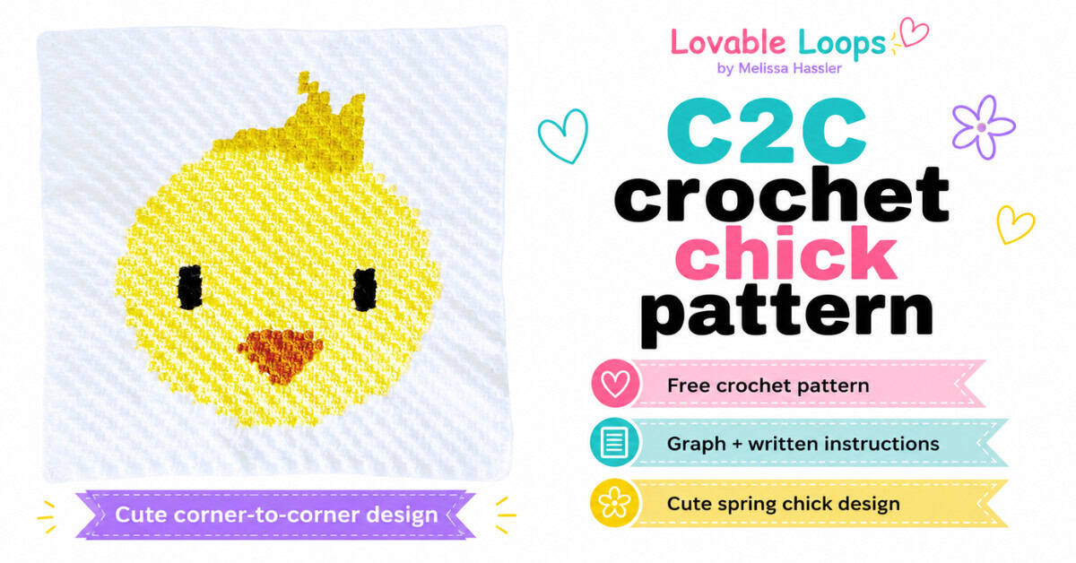 Featured image for a C2C crochet chick pattern showing a handmade yellow chick crochet square on a clean white background. The graphic includes callouts for free crochet pattern, graph and written instructions, cute corner-to-corner design, and Lovable Loops by Melissa Hassler branding.