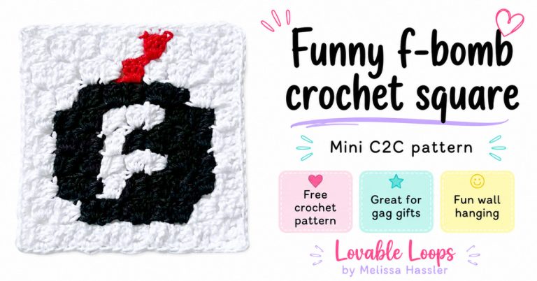 Featured image for a funny f-bomb crochet square pattern. A mini C2C f-bomb crochet square is shown on a bright white background with large black text, pastel accents, and callouts for free crochet pattern, great for gag gifts, and fun wall hanging. Branded Lovable Loops by Melissa Hassler.