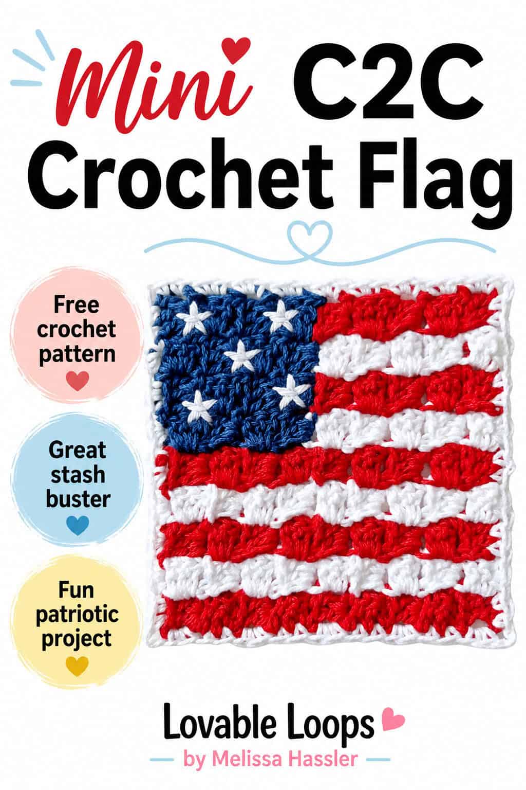 Pinterest pin for a mini C2C crochet flag pattern featuring a red, white, and blue American flag crochet square with callouts for free crochet pattern, great stash buster, and fun patriotic project.