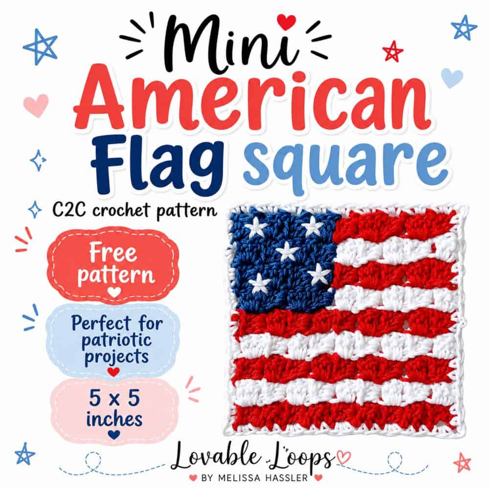 Square graphic for a mini American flag square C2C crochet pattern featuring a red, white, and blue crochet flag with callouts for free pattern, patriotic projects, and 5 x 5 inches.