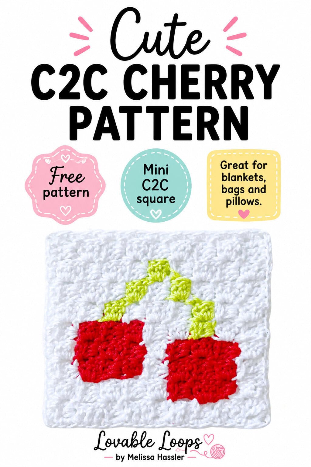 Pinterest-style graphic for a cute C2C cherry pattern. The image features a red cherry crochet square with large black text, pastel callout bubbles, and notes for free pattern, mini C2C square, and great for blankets, bags, and pillows. Branded Lovable Loops by Melissa Hassler.