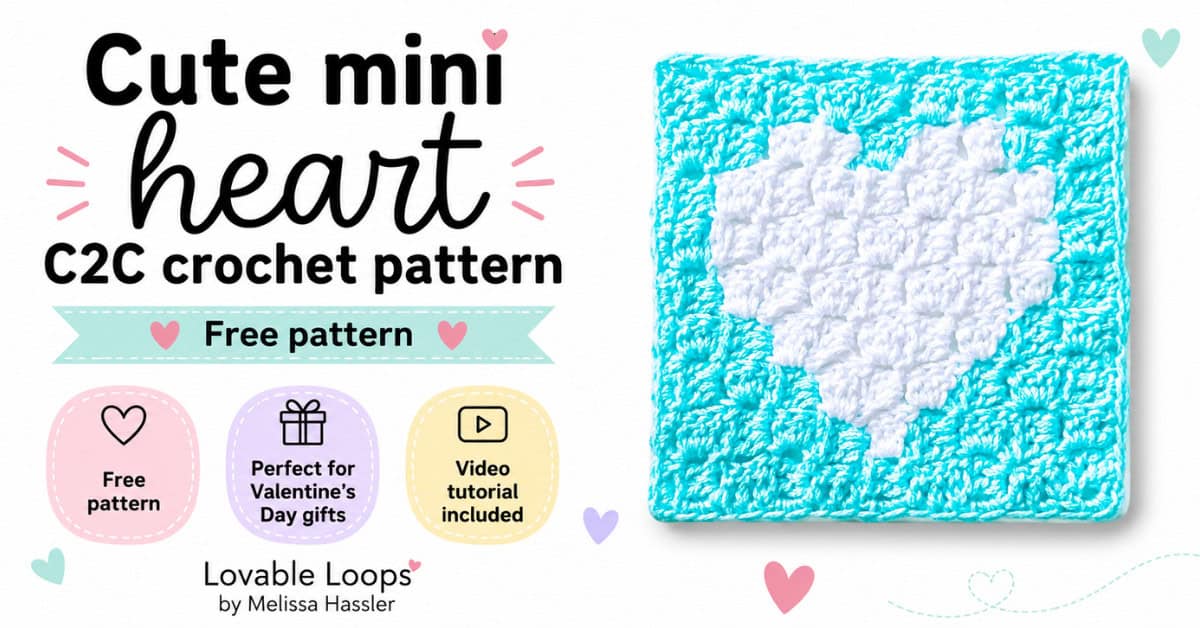 Featured image for a cute mini heart C2C crochet pattern with a white crochet heart square on an aqua background, pastel heart accents, and Lovable Loops by Melissa Hassler branding.