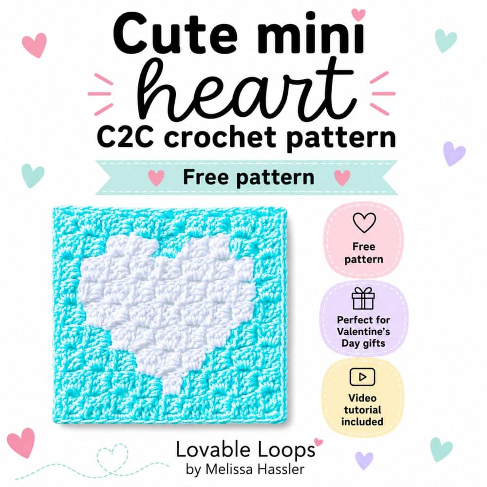Square graphic for a cute mini heart C2C crochet pattern featuring a white crochet heart on an aqua background, with pastel callouts for free pattern, Valentine&rsquo;s Day gifts, and video tutorial included.