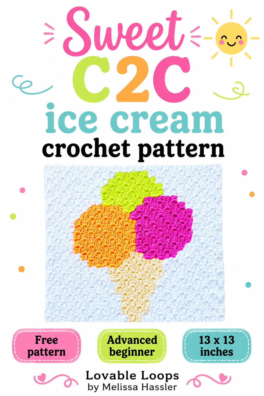 C2C crochet ice cream pattern pin featuring a colorful ice cream cone square with yarn, crochet hook, Lovable Loops branding, and callouts for free pattern, advanced beginner, and 13 x 13 inches.