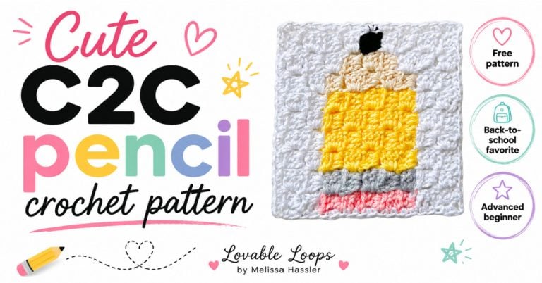 Colorful featured graphic for a cute C2C pencil crochet pattern by Lovable Loops by Melissa Hassler, showing a white crochet square with a yellow pencil design and text that says &ldquo;Cute C2C pencil crochet pattern,&rdquo; plus callouts for free pattern, back-to-school favorite, and advanced beginner.