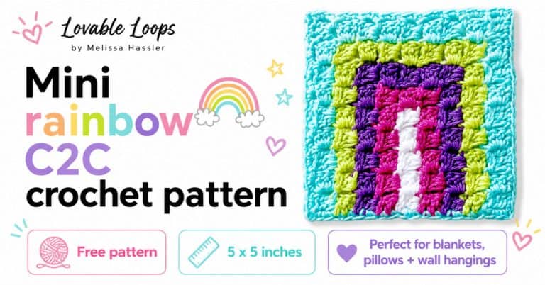Featured image for a mini rainbow C2C crochet pattern. A colorful crochet rainbow square is shown on a bright white background with pastel rainbow accents and callouts for a free pattern, 5 x 5 inches, and perfect for blankets, pillows, and wall hangings. Branded Lovable Loops by Melissa Hassler.