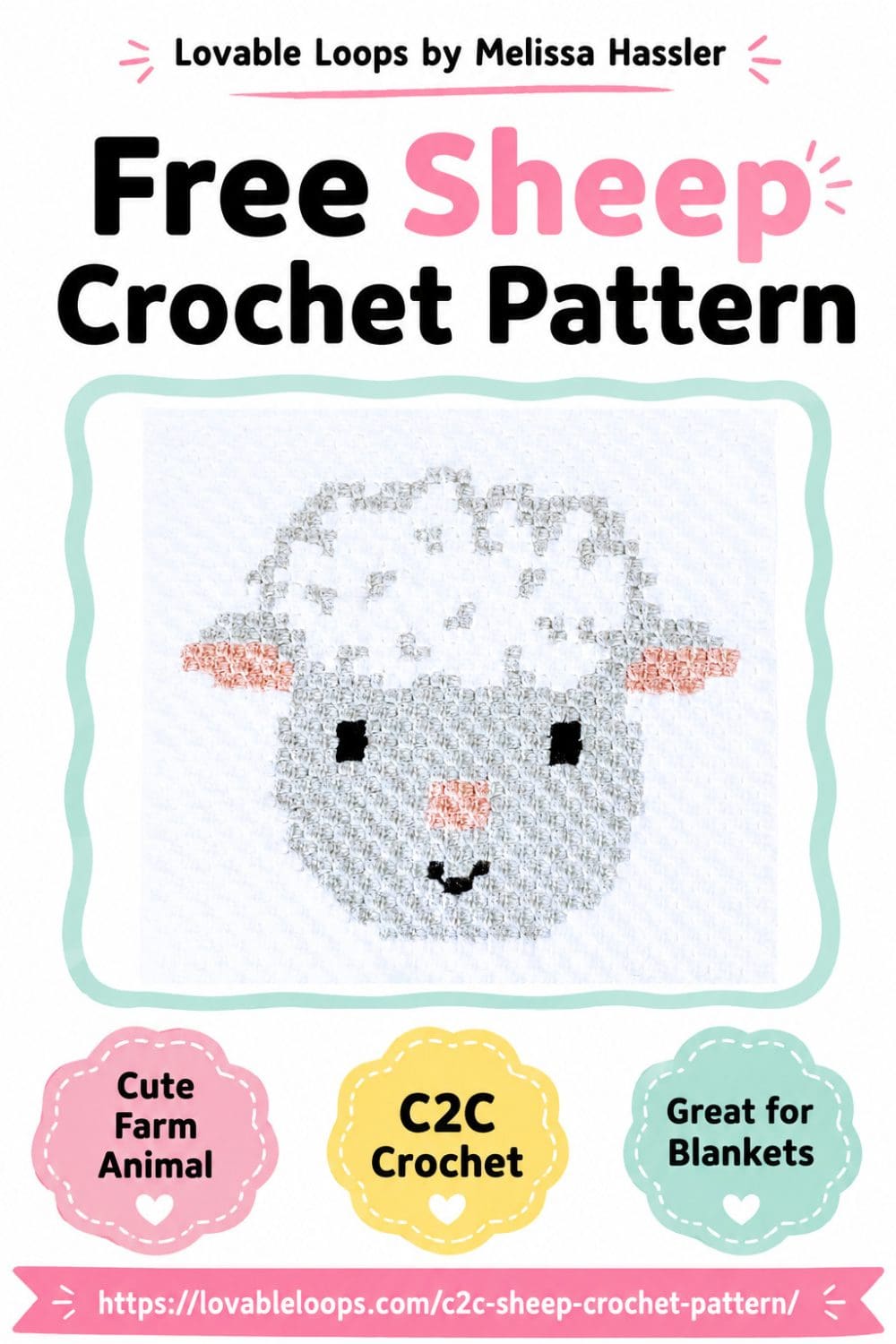 Pinterest pin for a free sheep crochet pattern showing a gray and white C2C sheep square with pink ears and nose. The bright design includes callouts for cute farm animal, C2C crochet, great for blankets, and Lovable Loops by Melissa Hassler branding.