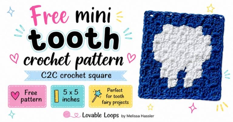 White background graphic with a blue crochet square featuring a white tooth design. Text reads &ldquo;Free mini tooth crochet pattern,&rdquo; &ldquo;C2C crochet square,&rdquo; &ldquo;Free pattern,&rdquo; &ldquo;5 x 5 inches,&rdquo; and &ldquo;Perfect for tooth fairy projects,&rdquo; with Lovable Loops by Melissa Hassler branding and pastel decorative doodles.
