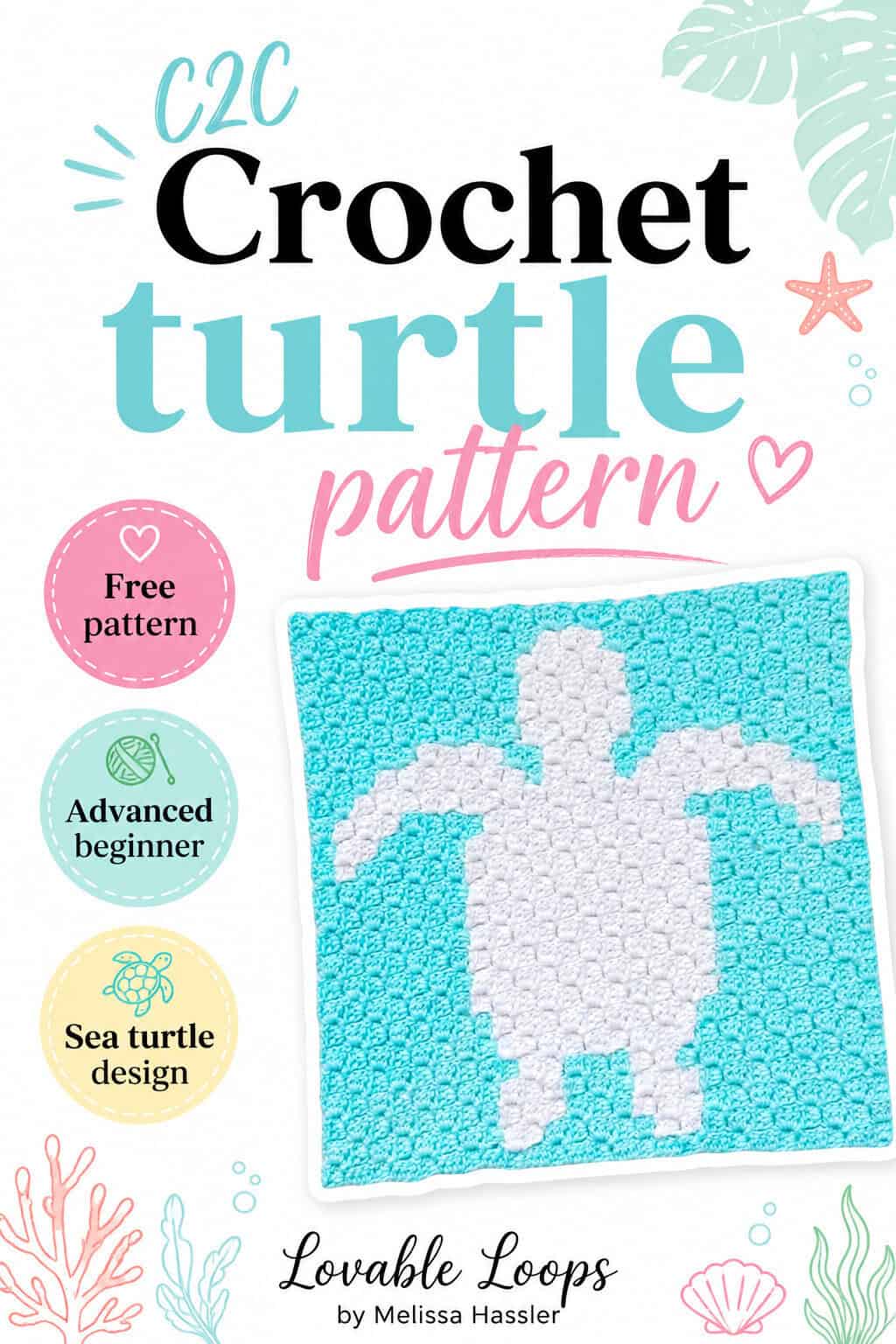 C2C crochet turtle pattern pin featuring a white sea turtle on an aqua crochet square with yarn, crochet hook, and callouts for free pattern, advanced beginner, and 13 x 13 inches.