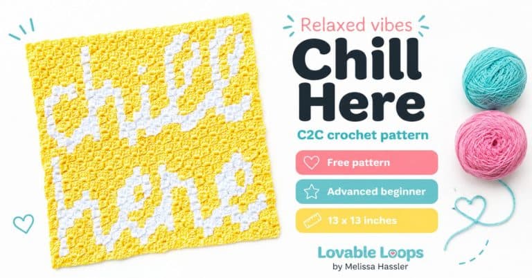 cozy C2C crochet Chill Here pattern featuring a yellow and white crochet word panel with pastel text and callouts for free pattern, advanced beginner, and great for gifts.