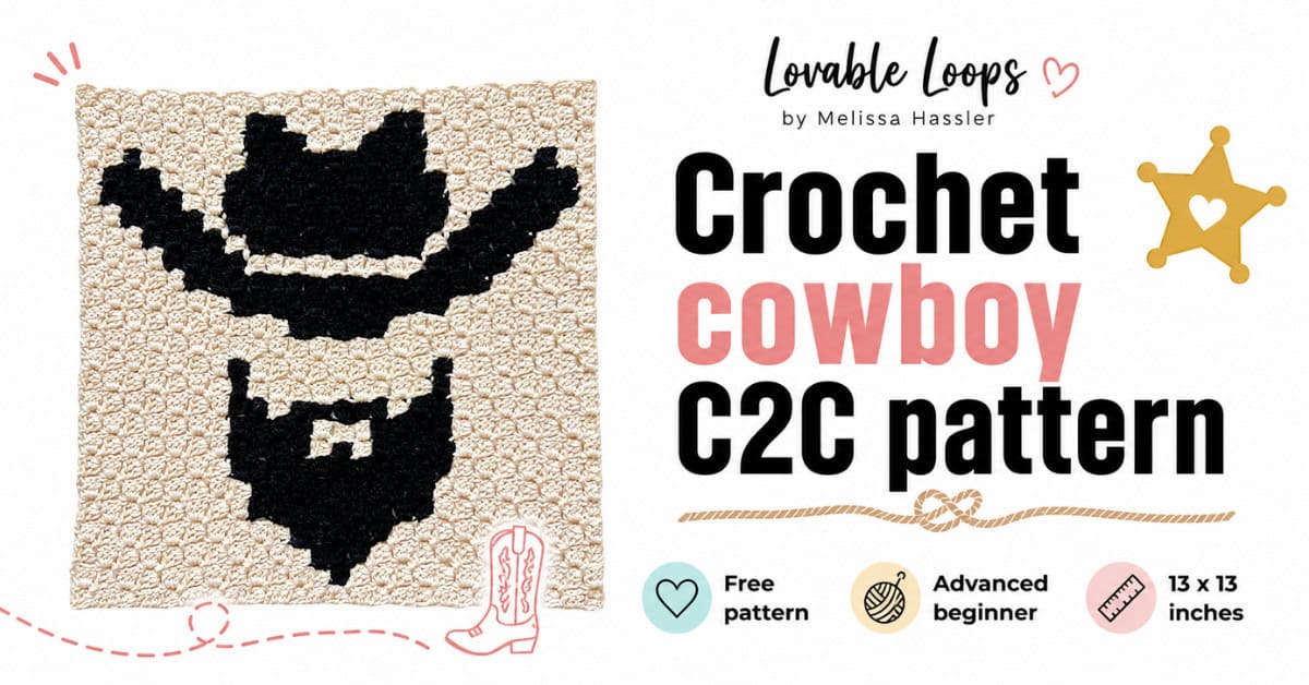 Featured image for a crochet cowboy C2C pattern showing a black cowboy hat and beard crochet square on a cream background, with bold black and coral text, cowboy boot artwork, and callouts for free pattern, advanced beginner, and 13 x 13 inches.