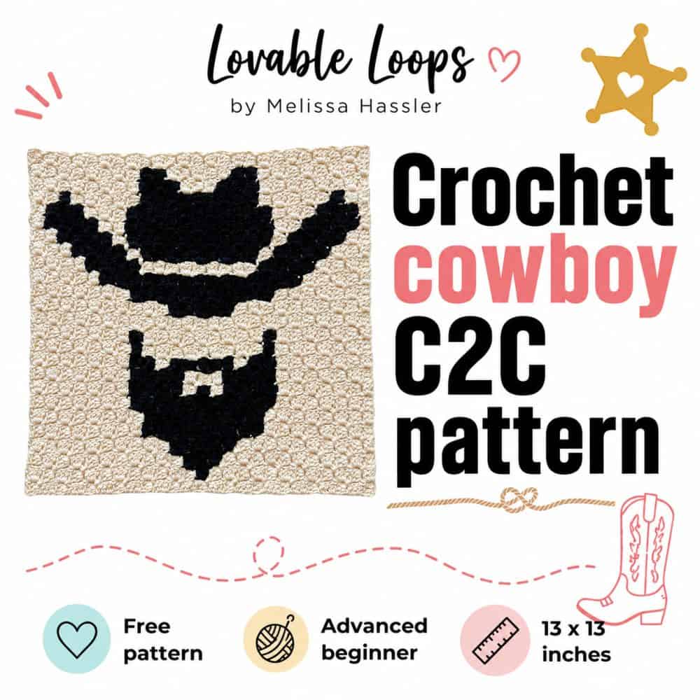 Square graphic for a crochet cowboy C2C pattern featuring a black cowboy hat and beard crochet square on a cream background, with Western accents and callouts for free pattern, advanced beginner, and 13 x 13 inches. Branded Lovable Loops by Melissa Hassler.