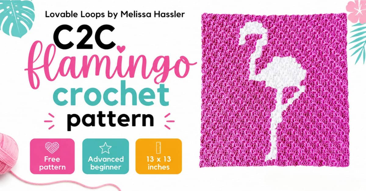 Wide C2C flamingo crochet pattern graphic with a pink and white flamingo crochet square, bright white background, tropical accents, and Lovable Loops by Melissa Hassler branding.
