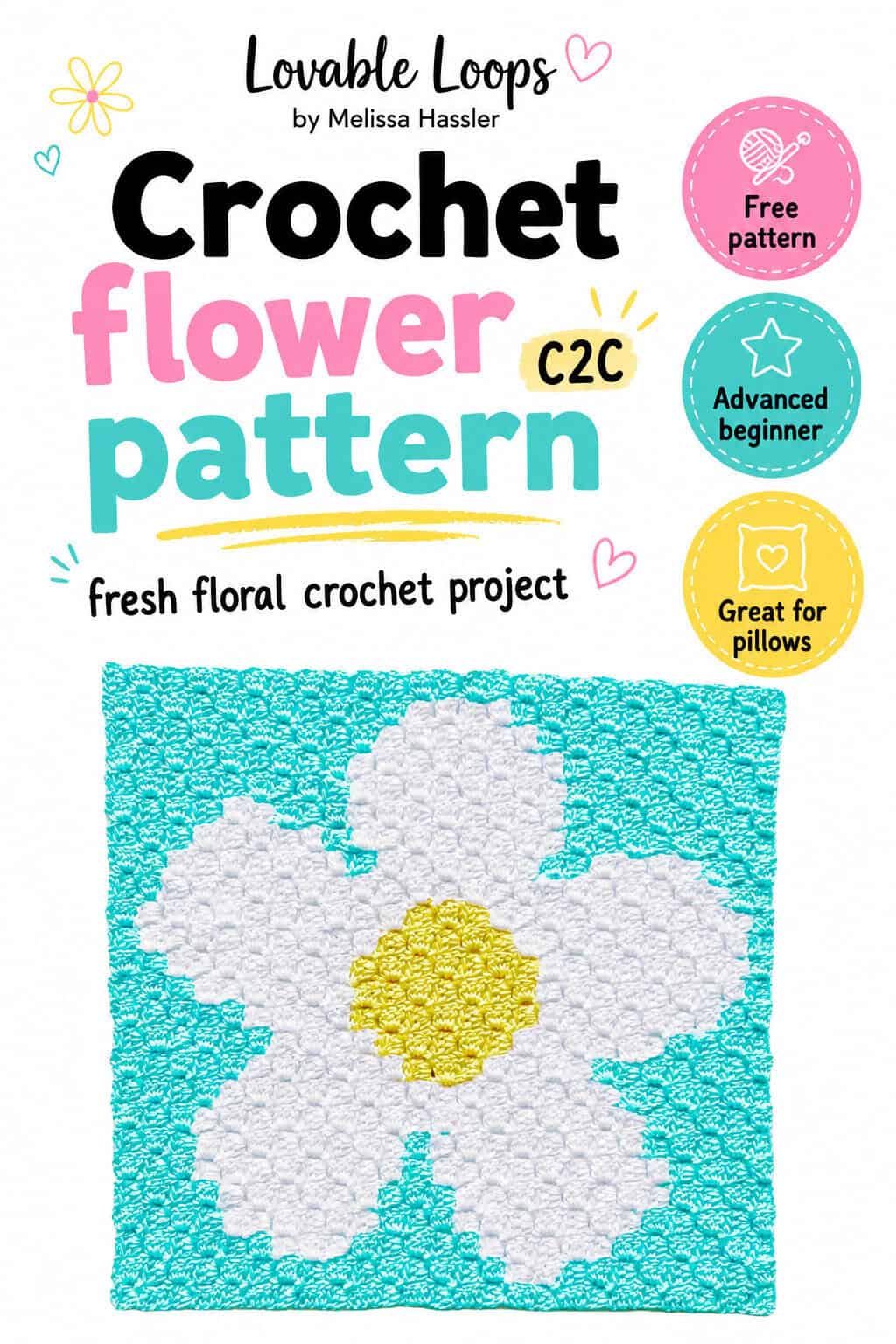 Pinterest pin for a cute C2C flower crochet pattern featuring a white daisy square with a yellow center on an aqua background. Text reads “Cute C2C flower crochet pattern” with callouts for free pattern, advanced beginner, and 13 x 13 inches.