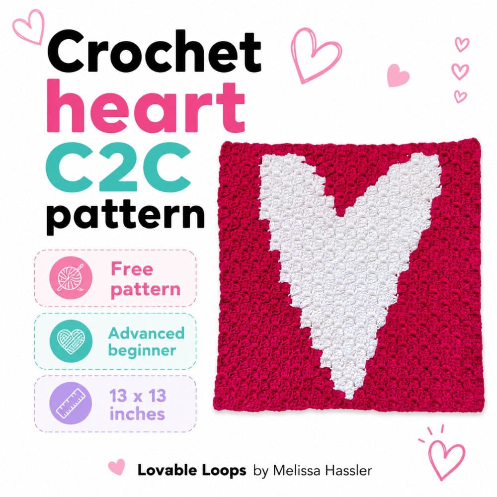 Square graphic for a crochet heart C2C pattern featuring a white heart crochet square on a bright pink background, with large text that says “Crochet heart C2C pattern” and callouts for free pattern, advanced beginner, and 13 x 13 inches from Lovable Loops by Melissa Hassler.