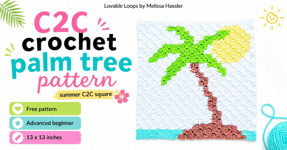 Wide C2C crochet palm tree pattern graphic featuring a tropical palm tree crochet square, bright white background, summer C2C square callout, and Lovable Loops by Melissa Hassler branding.