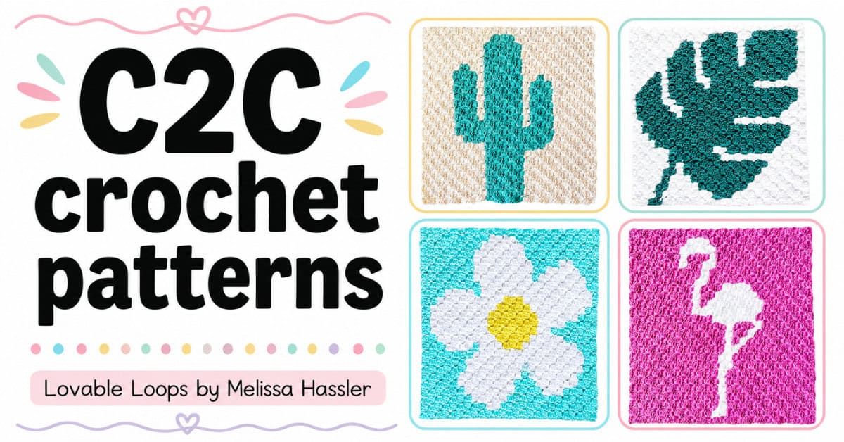 C2C crochet patterns graphic with cactus, monstera leaf, daisy flower, and flamingo C2C crochet panels in a bright Lovable Loops layout.