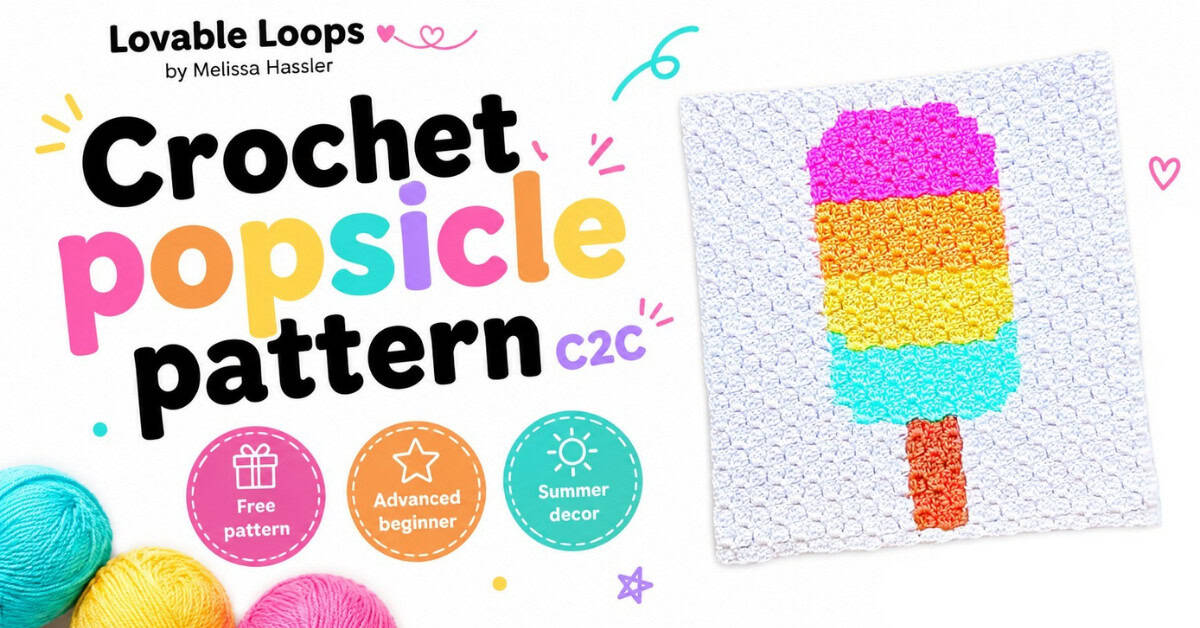 Wide crochet popsicle pattern graphic featuring a colorful C2C popsicle square, bright yarn balls, summer decor callout, and Lovable Loops branding on a white background.