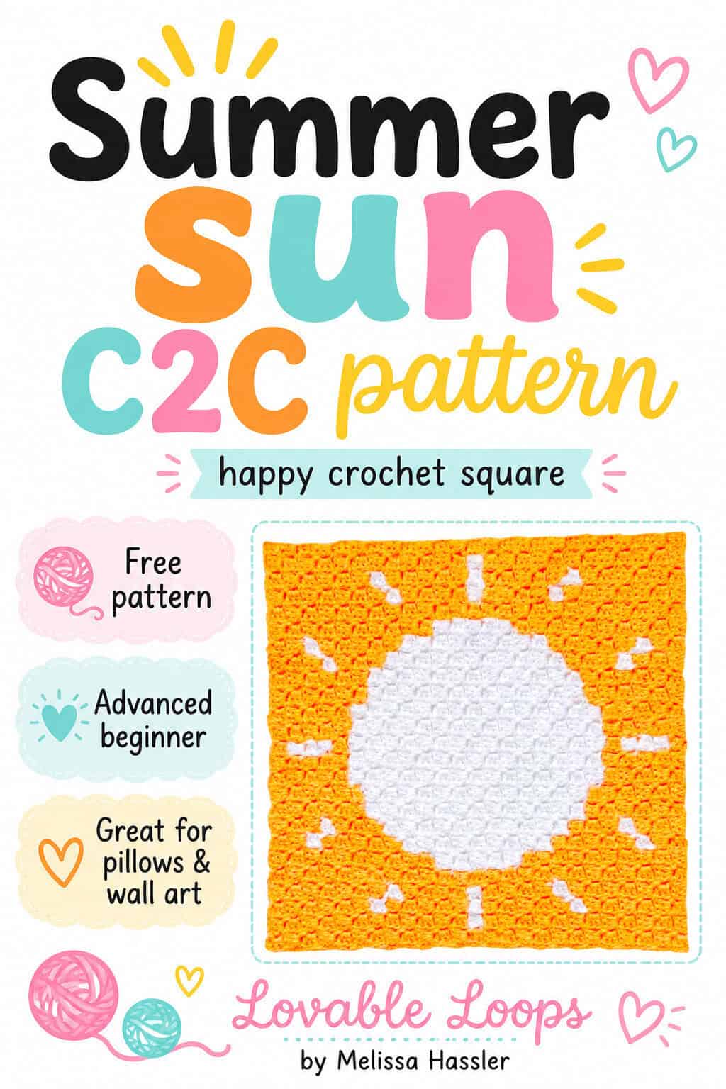 Square Pinterest pin for a summer sun C2C crochet pattern with bold colorful text, an orange and white crochet sun square, and callouts for free pattern, advanced beginner, and great for pillows and wall art. White background with Lovable Loops by Melissa Hassler branding.