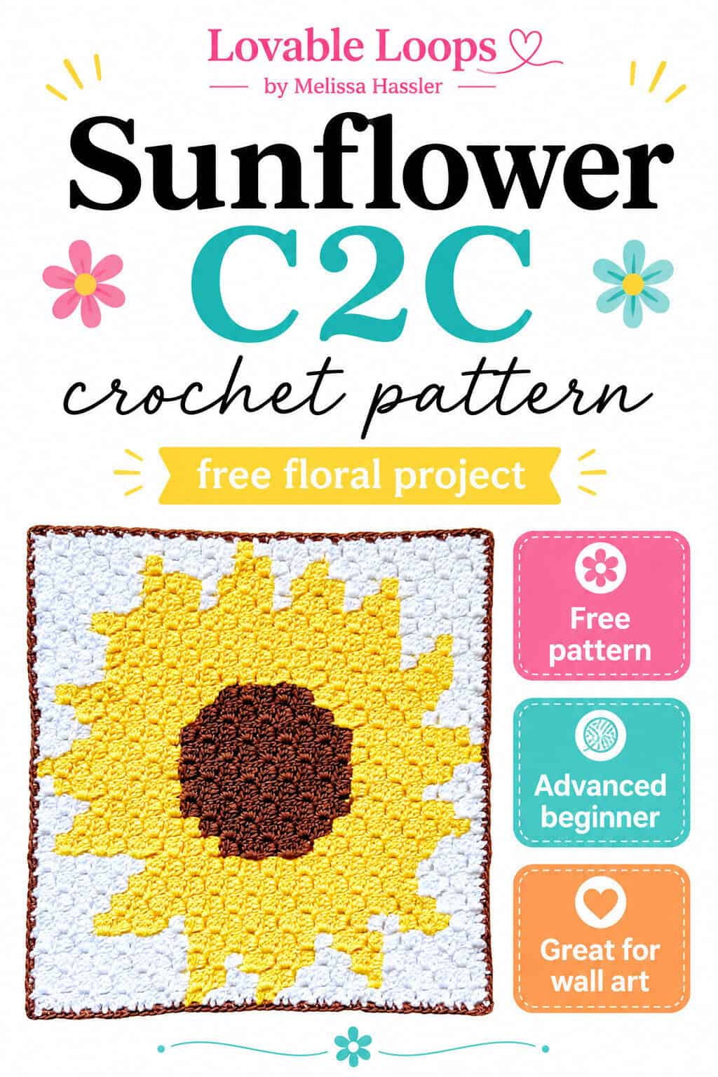 Pinterest pin for a sunflower C2C crochet pattern featuring a bright yellow sunflower crochet square with a brown center, large colorful text, and callouts for free pattern, advanced beginner, and great for wall art.