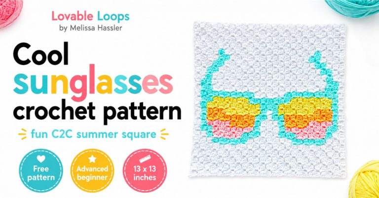 Wide C2C crochet sunglasses pattern graphic featuring colorful sunglasses on a white crochet square with bright text, yarn accents, and Lovable Loops by Melissa Hassler branding.