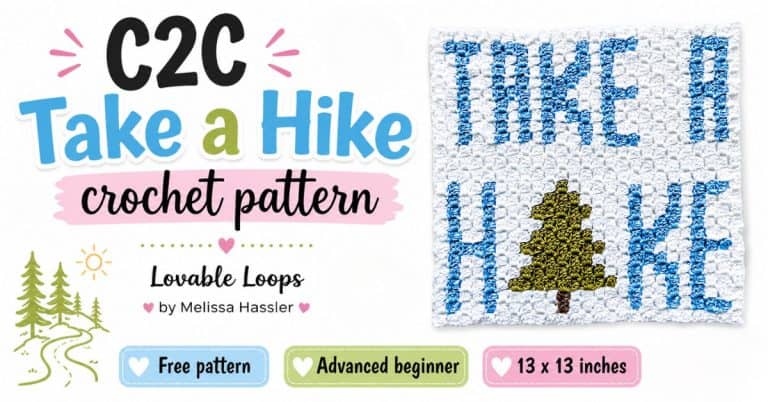 Featured image for a C2C Take a Hike crochet pattern by Lovable Loops by Melissa Hassler. On a bright white background, colorful title text appears on the left and a crochet square on the right with blue words &ldquo;Take a Hike&rdquo; and a green tree in the middle. Three callout boxes at the bottom say free pattern, advanced beginner, and 13 x 13 inches.