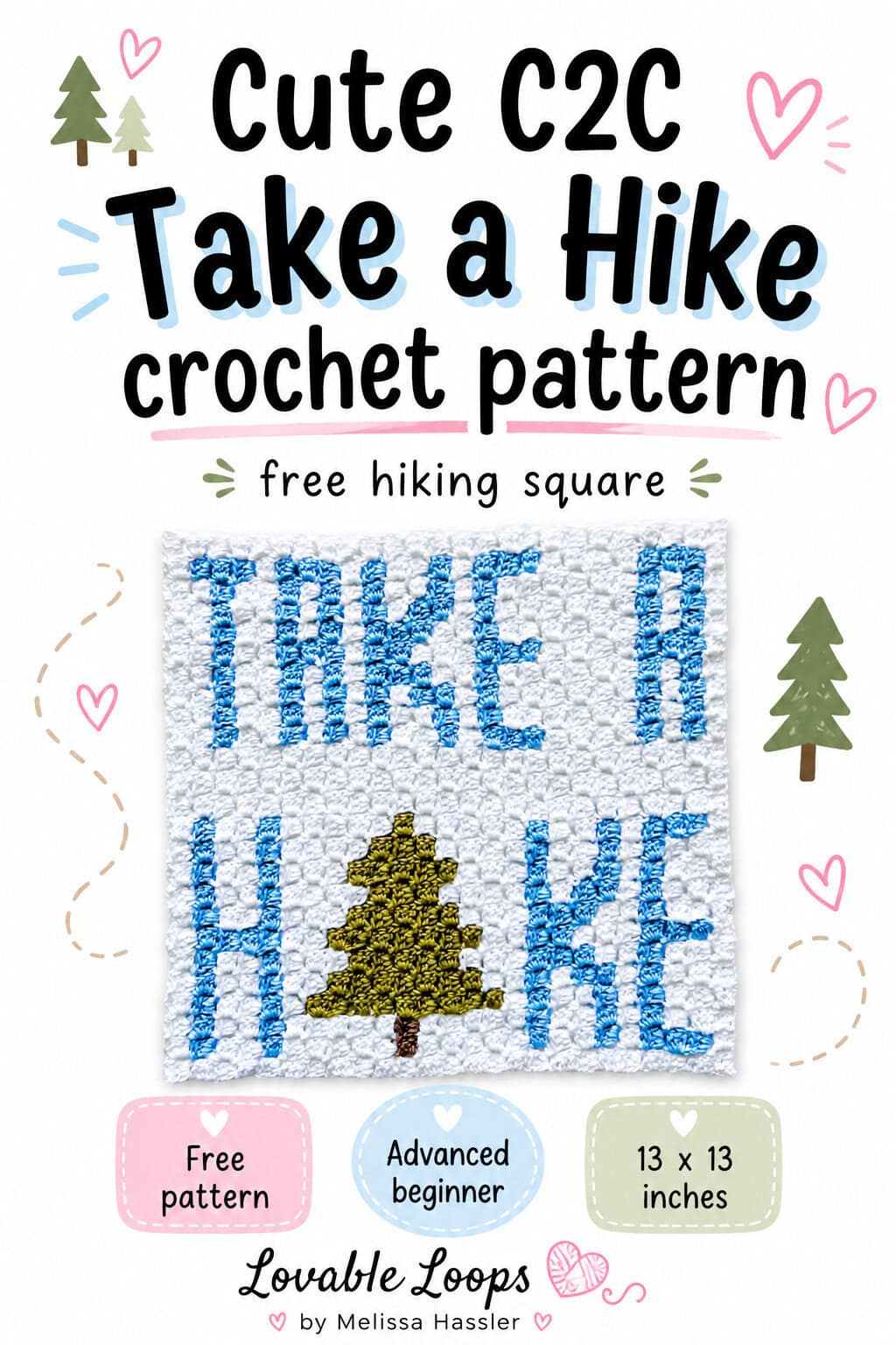Pinterest pin for a cute C2C Take a Hike crochet pattern by Lovable Loops by Melissa Hassler. The pin has a bright white background with large black and blue text, small tree and heart accents, and a crochet square showing the words &ldquo;Take a Hike&rdquo; in blue with a green tree in the center. Callouts highlight free pattern, advanced beginner, and 13 x 13 inches.