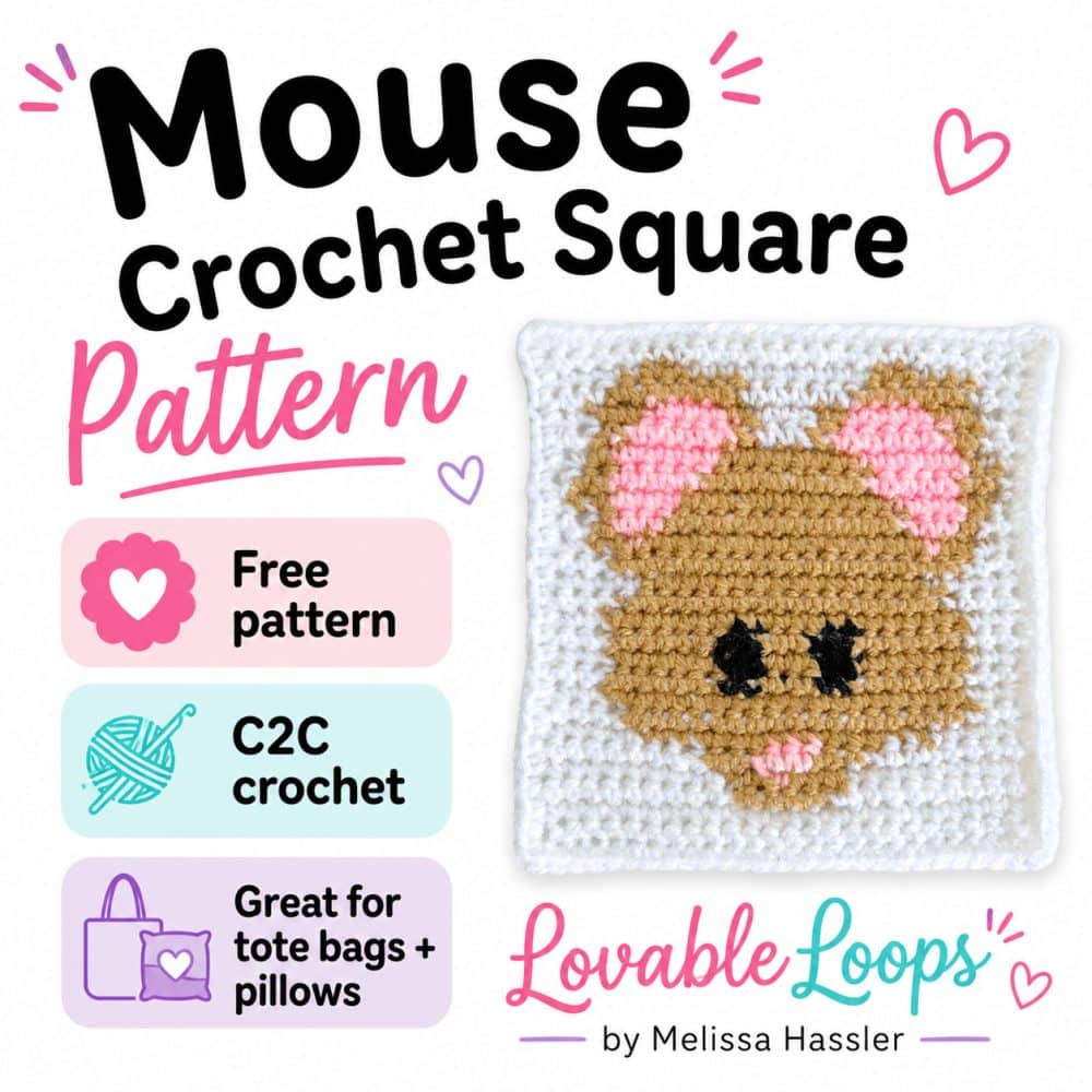 Square graphic for a mouse crochet square pattern with a white background, bold black and pink text, pastel callout boxes for &ldquo;Free pattern,&rdquo; &ldquo;C2C crochet,&rdquo; and &ldquo;Great for tote bags + pillows,&rdquo; plus a tan mouse crochet square centered on the right. Branding reads &ldquo;Lovable Loops by Melissa Hassler.&rdquo;