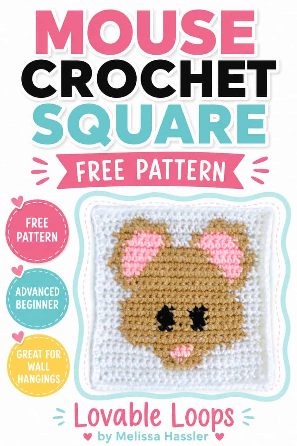 Vertical pin for a mouse crochet square free pattern with bold pink, black, and teal title text, a pink &ldquo;Free Pattern&rdquo; banner, three pastel badges on the left, and the tan mouse crochet square framed below. Branding reads &ldquo;Lovable Loops by Melissa Hassler.&rdquo;