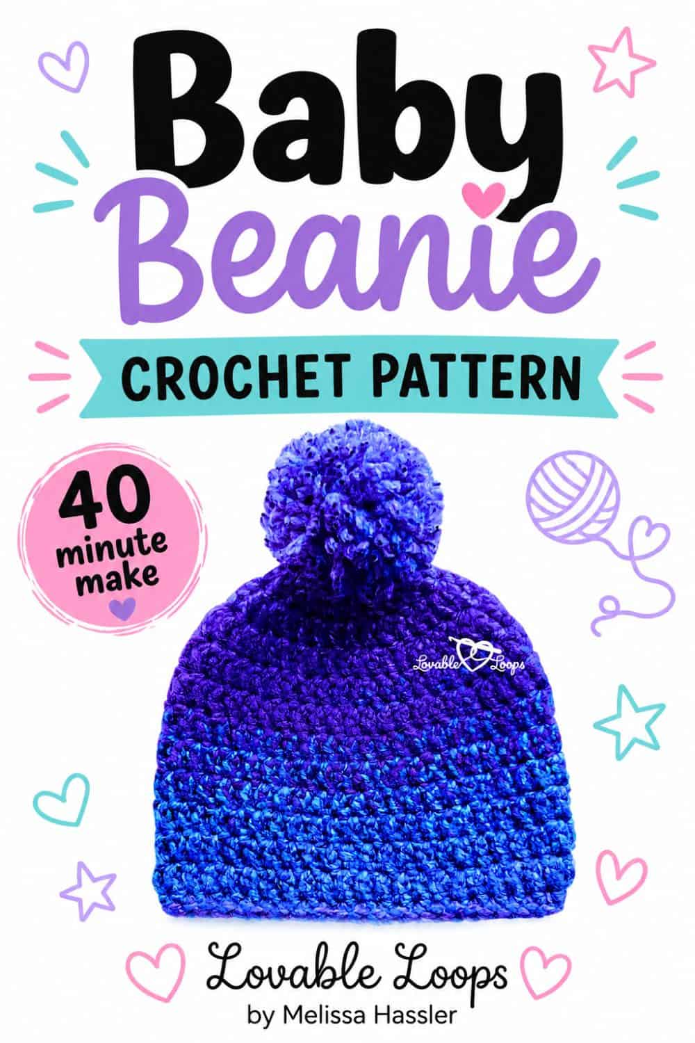 Pinterest pin showing a blue and purple crochet baby beanie with a pom pom beneath bold Free 40 Minute Baby Beanie Crochet Pattern text and beginner-friendly accents.