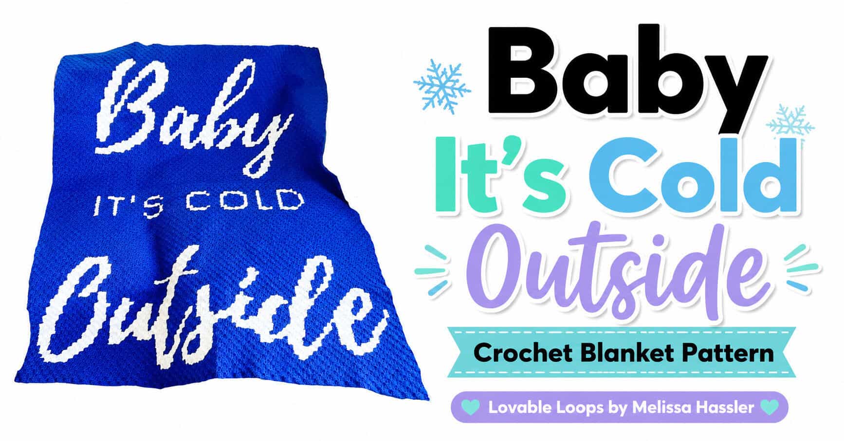Featured image for a Baby It’s Cold Outside crochet blanket pattern with the blue crochet blanket on the left, bold pastel title text on the right, and Lovable Loops branding.