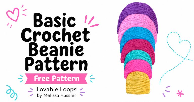Landscape featured image showing a stack of purple, pink, blue, magenta, teal, and yellow crochet beanies beside large black text reading “Basic Crochet Beanie Pattern,” a pink “Free Pattern” banner, and Lovable Loops by Melissa Hassler branding.