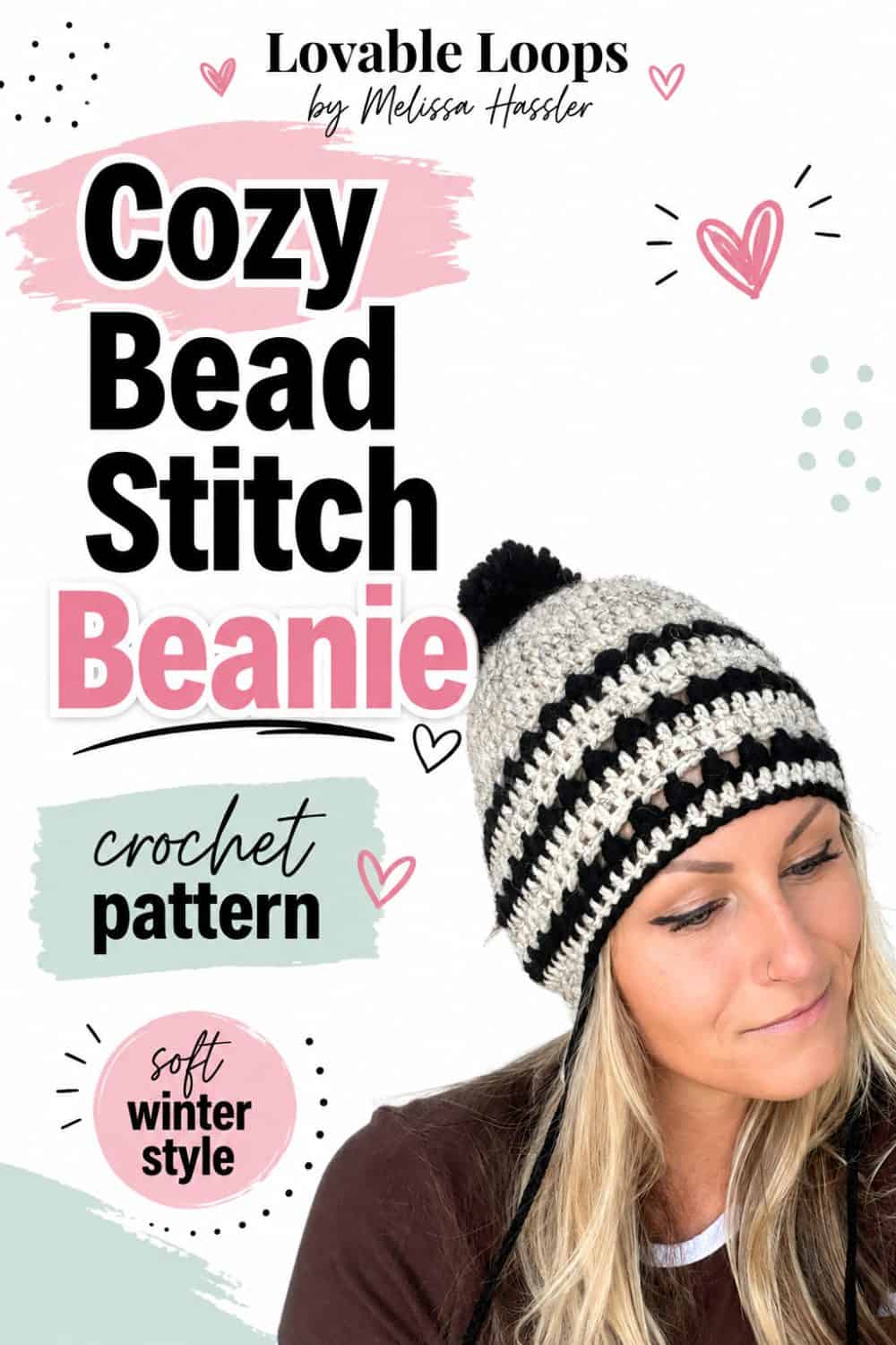 Easy bead stitch crochet beanie pattern graphic showing a woman modeling a black and cream pom-pom hat with textured stitches, pastel accents, hearts, and bold lettering.