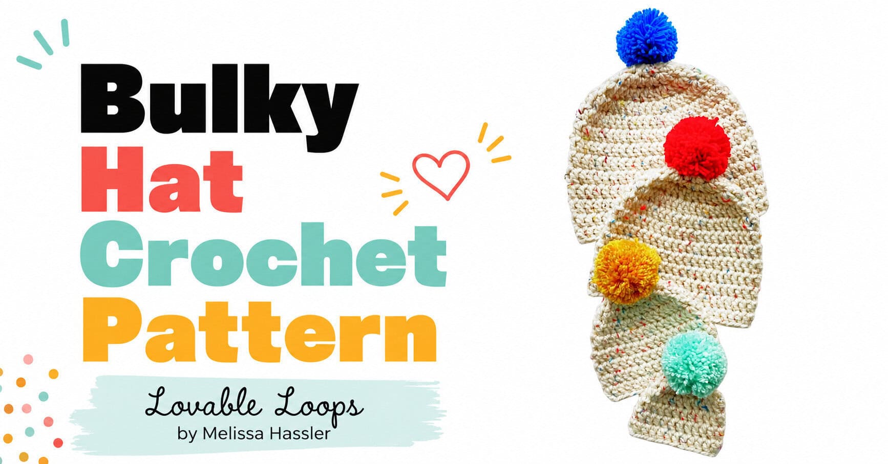 Bulky hat crochet pattern featured image with four chunky cream beanies topped with blue, red, yellow, and mint pom-poms beside bold black, coral, aqua, and yellow text.