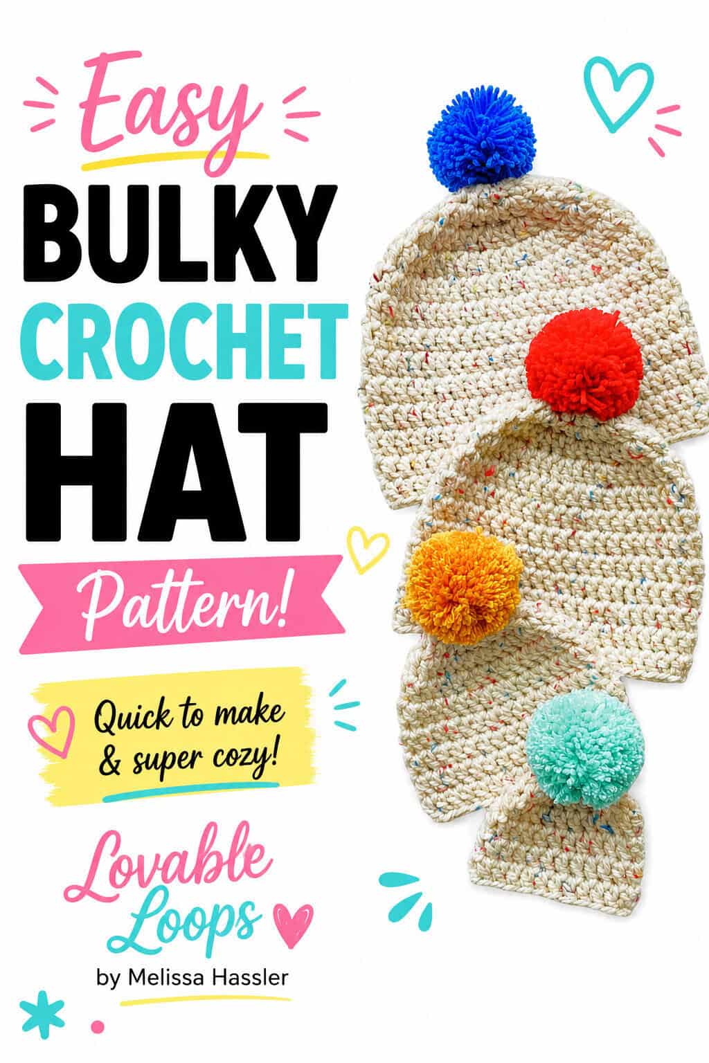 Bulky crochet hat pattern graphic showing four cream crochet beanies with colorful yarn flecks and oversized blue, red, yellow, and mint pom-poms on a bright white background.