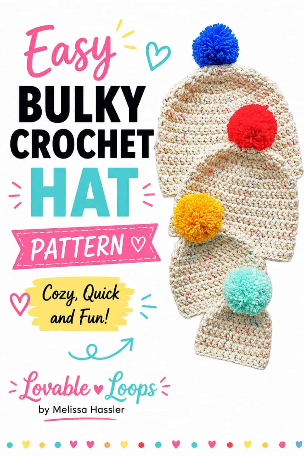 Easy bulky crochet hat pattern pin featuring four cream speckled beanies with chunky stitches and bright blue, red, yellow, and mint pom-poms beside bold black, pink, aqua, and yellow text.