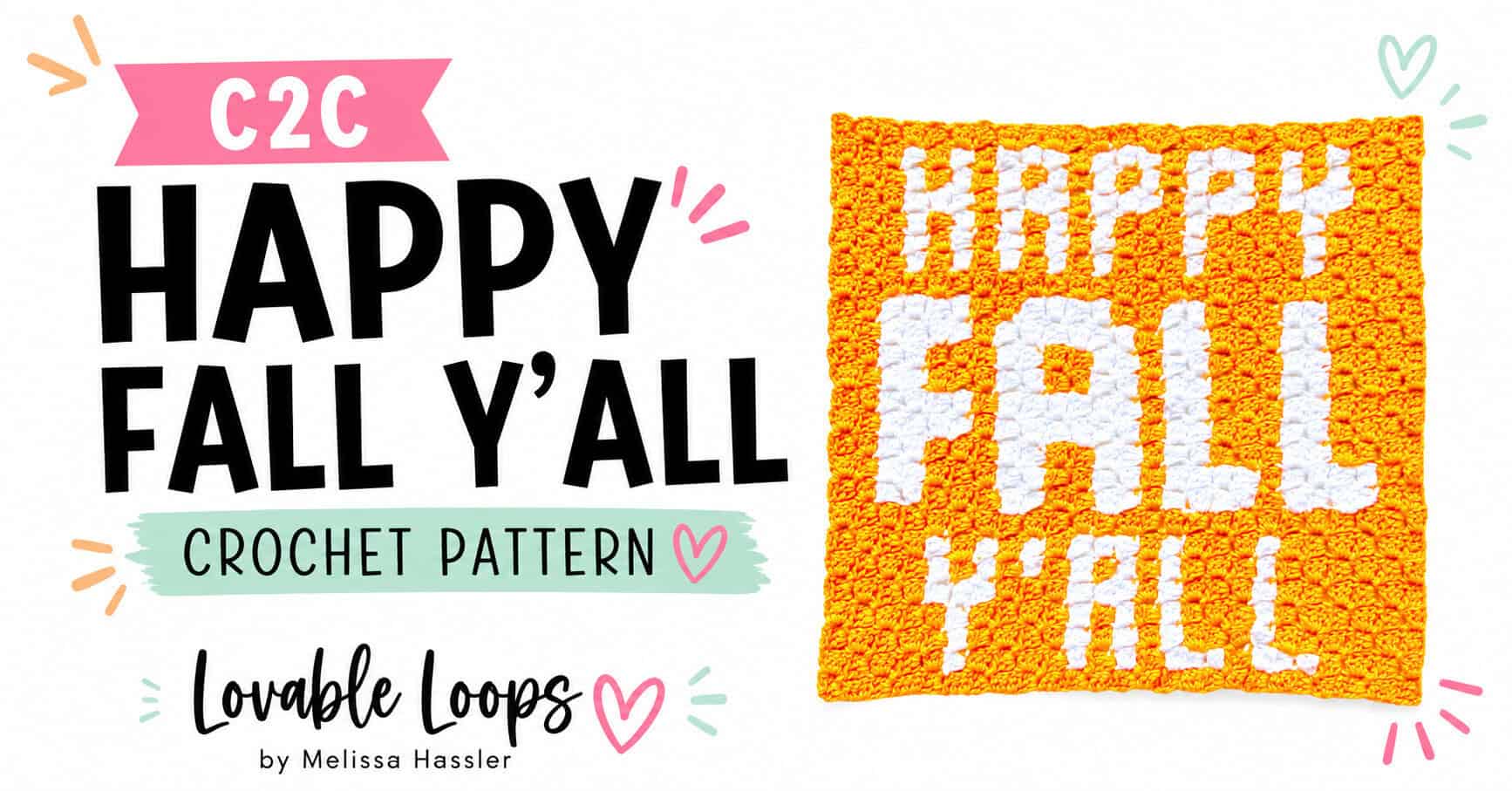 Featured image for a Happy Fall Y’all crochet fall decor pattern with an orange C2C crochet design, white lettering, bright white background, and Lovable Loops by Melissa Hassler branding.