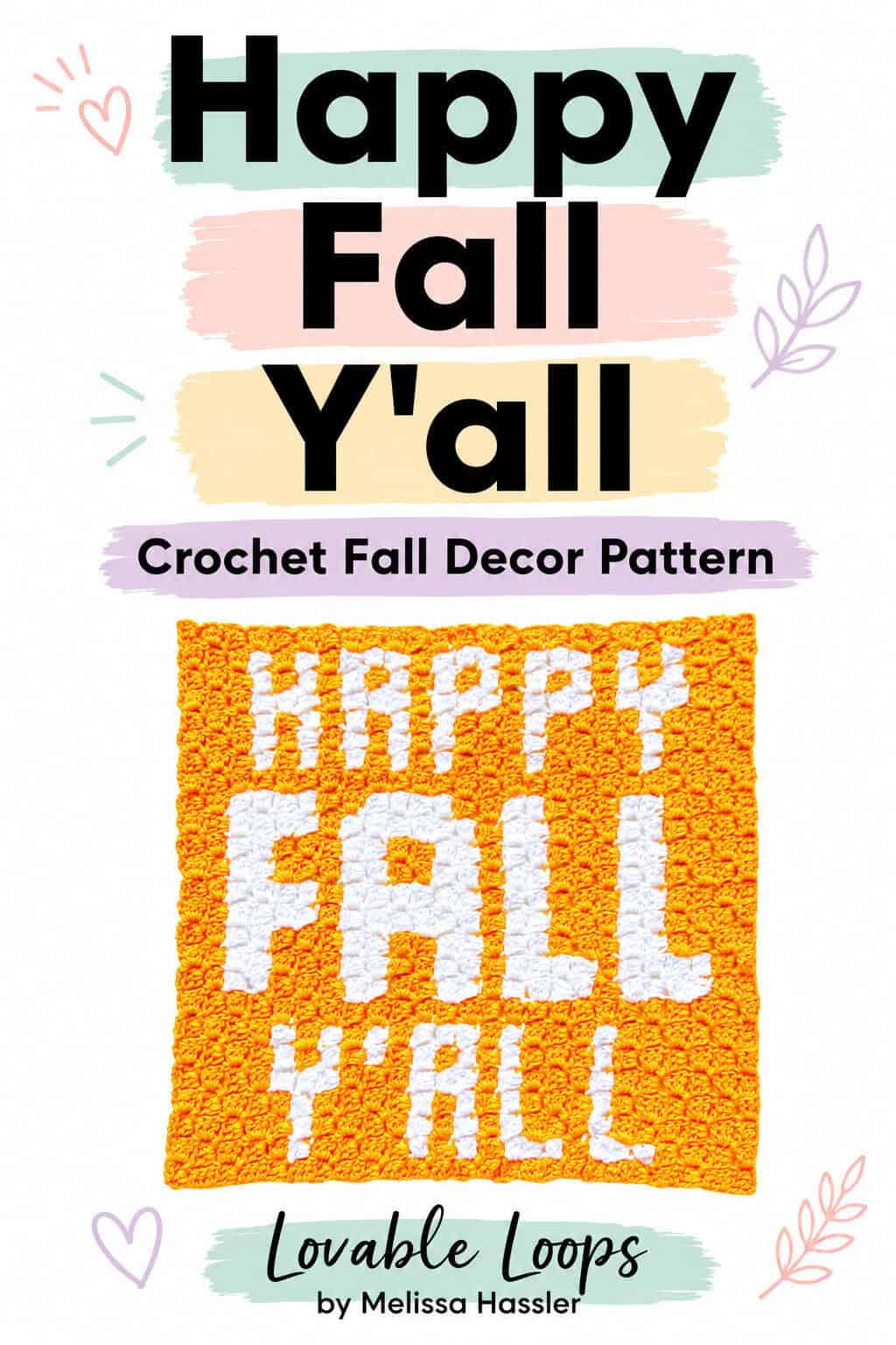 Pinterest pin for a free Happy Fall Yโall crochet pattern showing an orange C2C crochet square with white lettering, large fall text, and colorful pastel hearts.