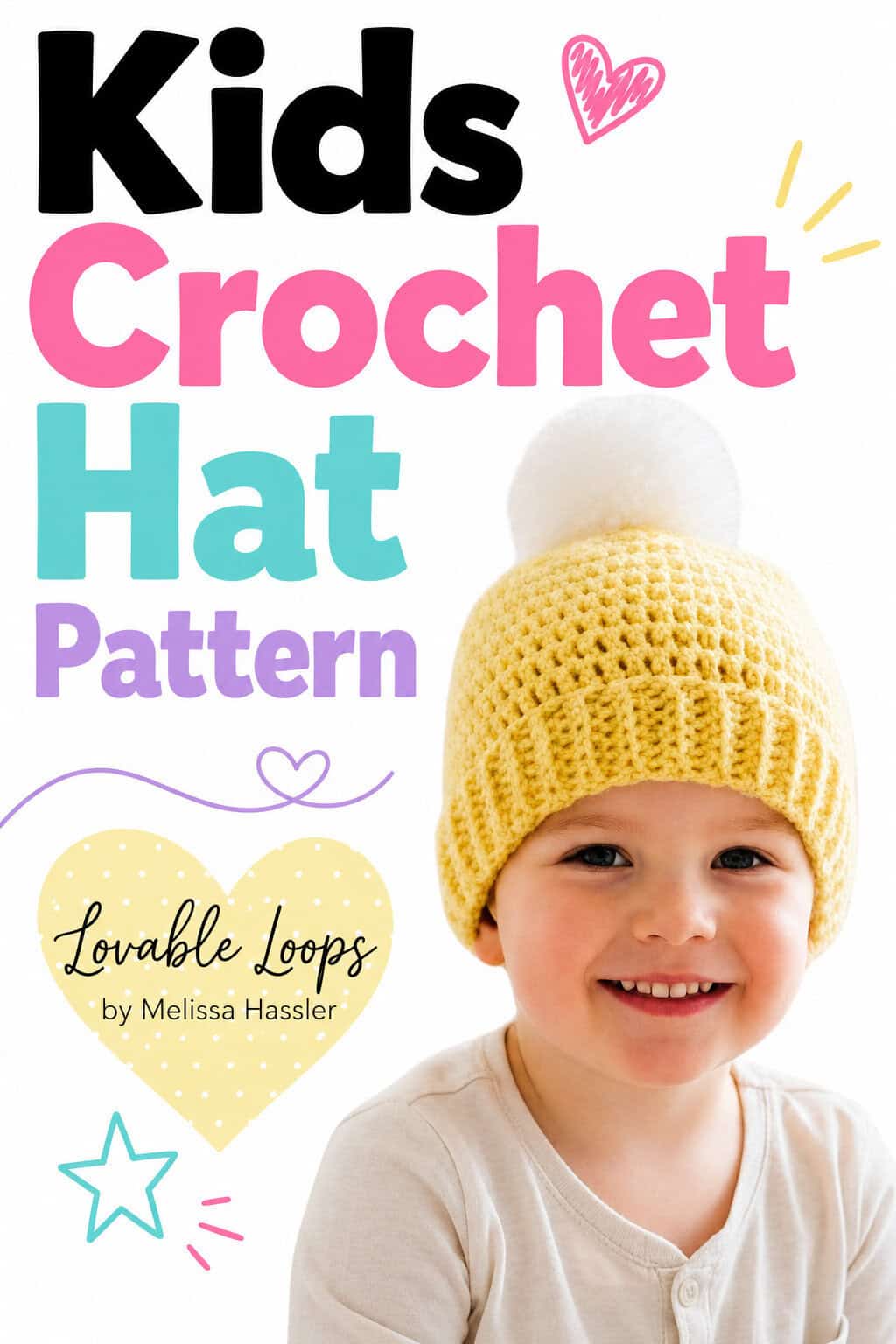 Pinterest pin featuring a smiling child in a yellow crochet beanie with a fluffy white pom pom and colorful text reading Children’s Crochet Beanie Pattern.