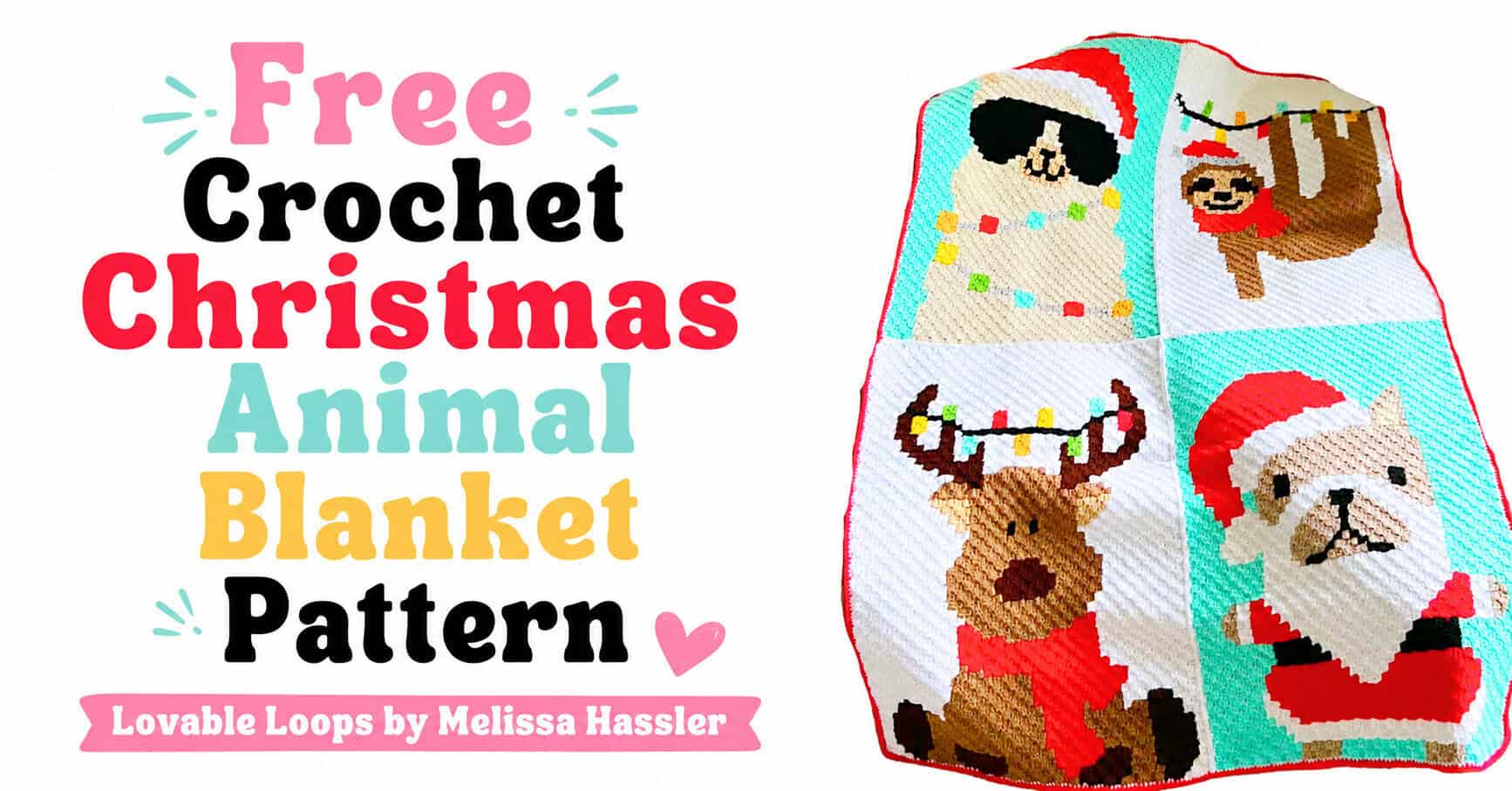 Featured image for a free crochet Christmas animal blanket pattern with colorful title text, pink accent banner, and a holiday crochet blanket featuring Santa, reindeer, sloth, and dog squares.