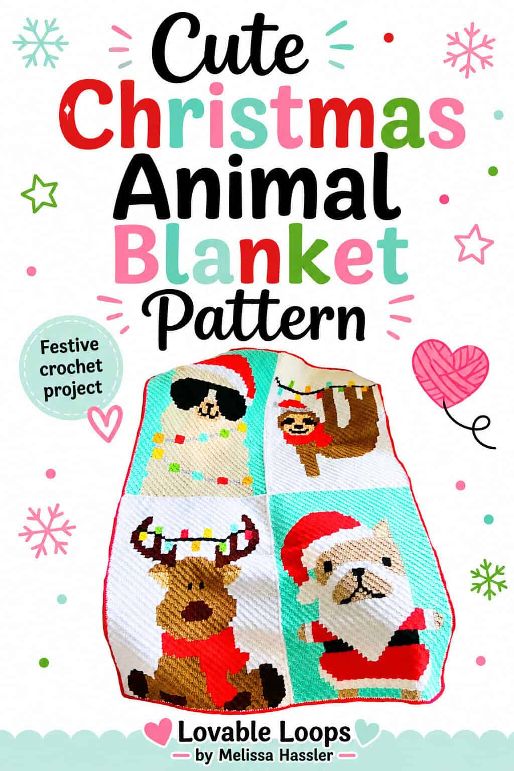 Cute Christmas animal blanket crochet pattern pin with colorful red, pink, aqua, and black text, a holiday animal blanket, snowflakes, stars, hearts, and festive crochet project label.