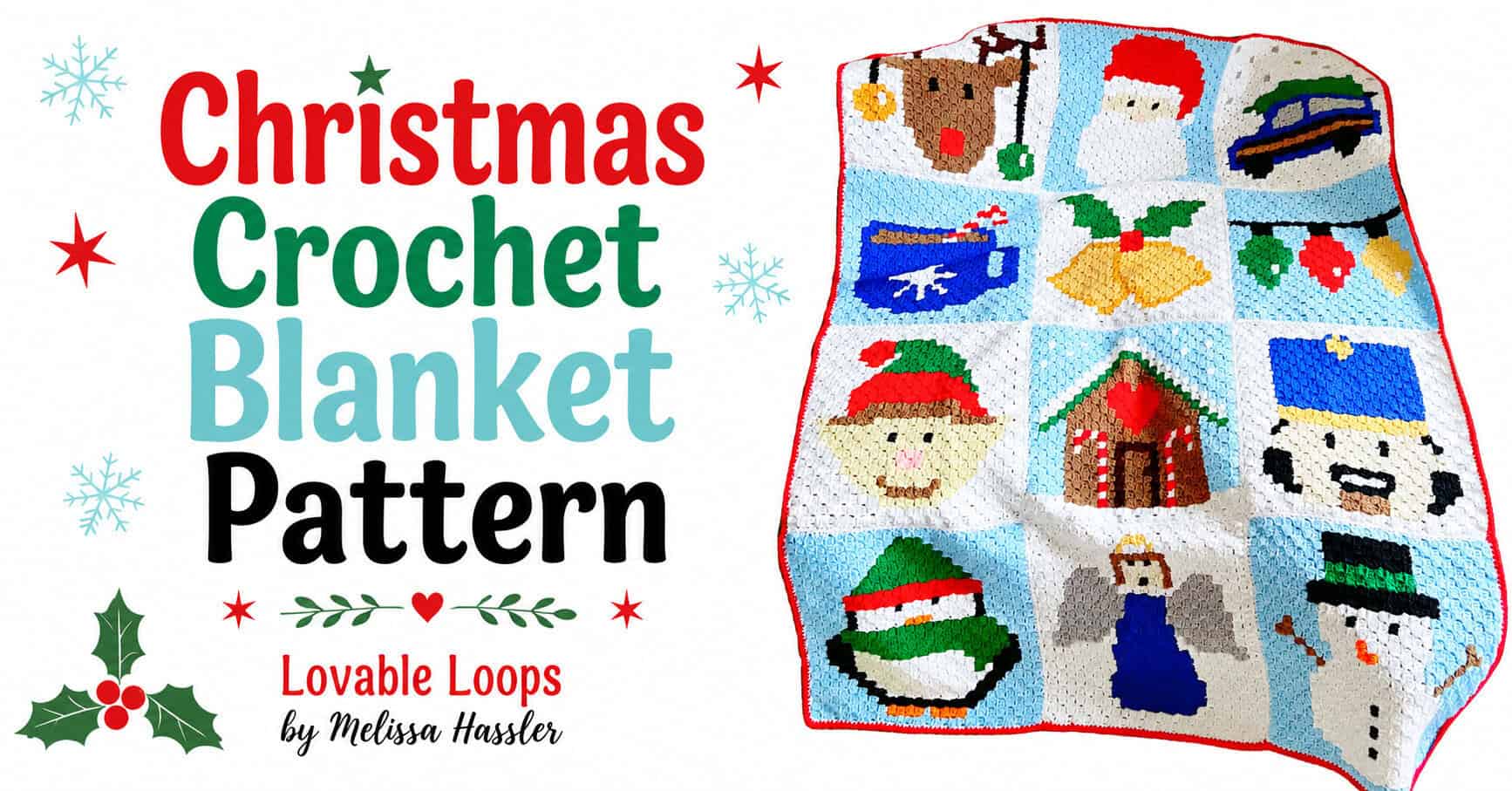Featured image for a Christmas crochet blanket pattern with bold red, green, aqua, and black text, snowflakes, holly accents, and the finished Christmas C2C blanket on a white background.