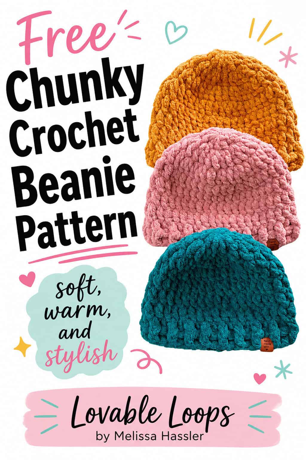 Pinterest pin featuring three chunky crochet beanies in mustard yellow, dusty pink, and teal beneath bold text reading “Quick Chunky Crochet Beanie Pattern,” “Free Crochet Pattern,” and “Cute, Cozy, and Giftable.”