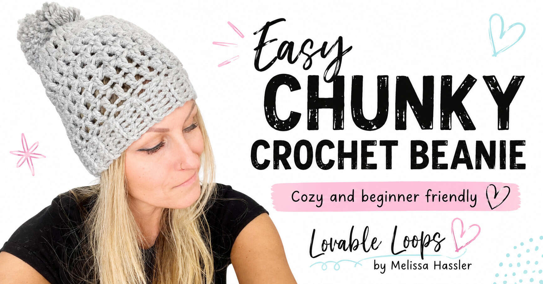 Landscape featured image showing a woman modeling a gray chunky crochet beanie with a pom pom beside large text reading “Easy Chunky Crochet Beanie,” “Cozy and Beginner Friendly,” and Lovable Loops by Melissa Hassler branding.