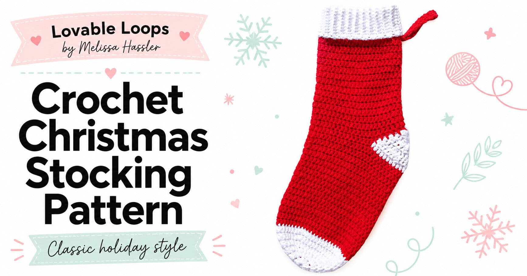 Featured image for a crochet Christmas stocking pattern showing a simple red and white handmade stocking on a bright white background with bold black title text, pastel snowflakes, hearts, and classic holiday style.