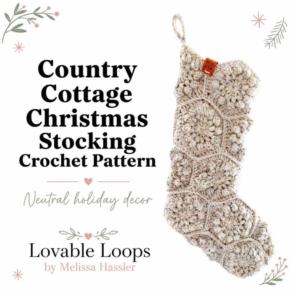 Square graphic for a Country Cottage stocking crochet pattern featuring a cream textured crochet Christmas stocking with handmade details, neutral holiday decor styling, bold title text, and Lovable Loops by Melissa Hassler branding.