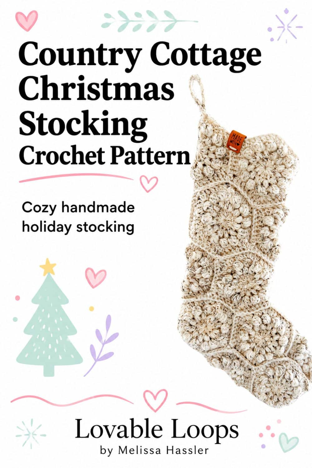 Pinterest pin for a crochet Christmas stocking pattern showing a neutral handmade stocking with rich textured stitches, country cottage styling, large readable text, soft pink and aqua accents, and Lovable Loops branding.