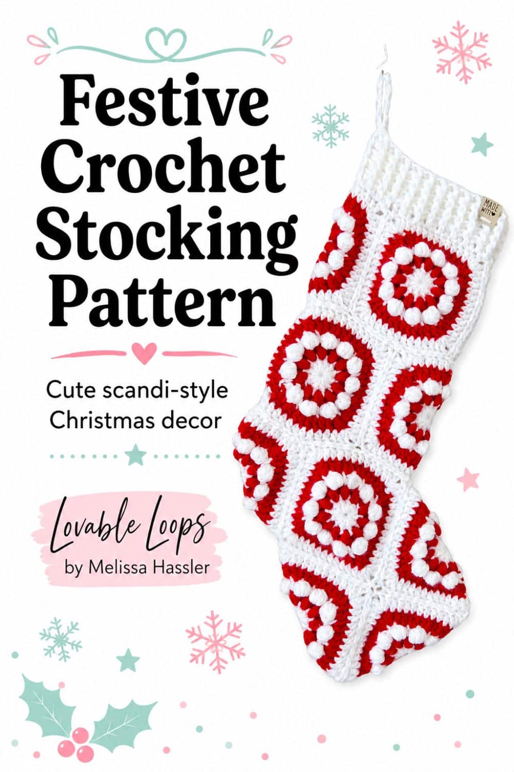 Pinterest pin for a crochet Christmas stocking pattern showing a red and white Scandi-inspired handmade stocking with textured bobble details, large readable text, pastel snowflakes, holly, hearts, and Lovable Loops by Melissa Hassler branding.