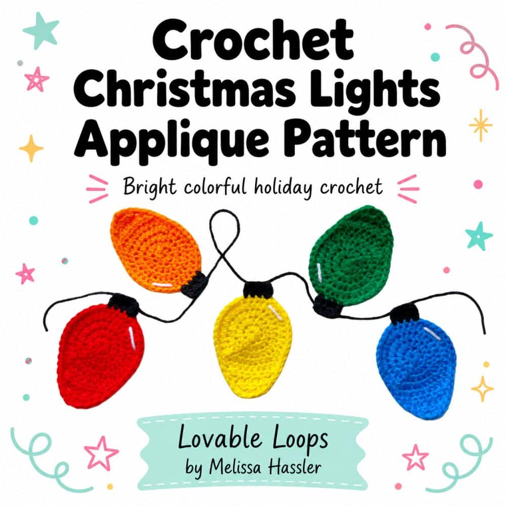 Square Pinterest graphic for a crochet Christmas lights applique pattern featuring five colorful crochet light bulbs with black cord, bold title text, bright pastel accents, a teal branding banner, and Lovable Loops branding.