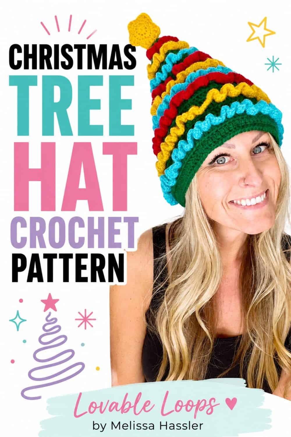 Festive crochet Christmas tree hat pattern pin featuring a smiling woman wearing a tall green tree-shaped hat with red, yellow, and aqua ruffled garlands and a yellow star topper beside bold black, pink, green, aqua, and lavender text.